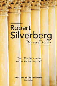Title: Roma Aeterna, Author: Robert Silverberg