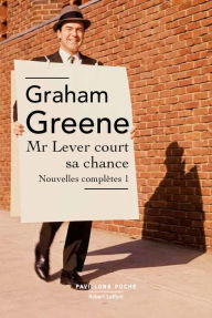 Title: Mr Lever court sa chance, Author: Graham Greene