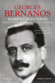 Title: Scandale de la vérité, Author: Georges Bernanos