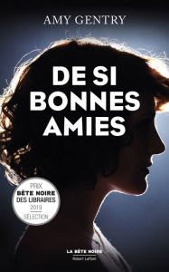 Title: De si bonnes amies, Author: Amy Gentry