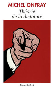 Title: Théorie de la dictature, Author: Michel Onfray