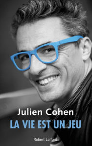Title: La vie est un jeu, Author: Julien Cohen