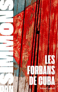 Title: Les Forbans de Cuba, Author: Dan Simmons