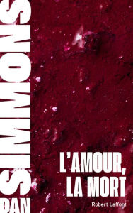 Title: L'Amour, la mort, Author: Dan Simmons