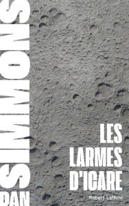 Title: Les Larmes d'Icare, Author: Dan Simmons