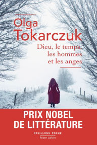 Title: Dieu, le temps, les hommes et les anges - Prix Nobel de littérature, Author: Olga Tokarczuk