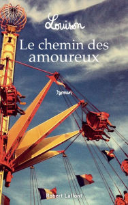 Title: Le Chemin des amoureux, Author: Louison