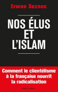 Title: Nos élus et l'islam, Author: Erwan Seznec