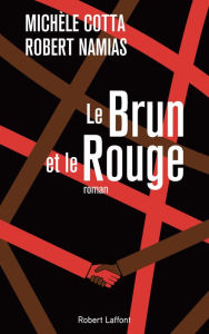 Title: Le Brun et le Rouge, Author: Michèle Cotta