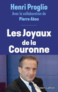 Title: Les Joyaux de la couronne, Author: Henri Proglio