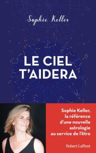 Title: Le Ciel t'aidera, Author: Sophie Keller