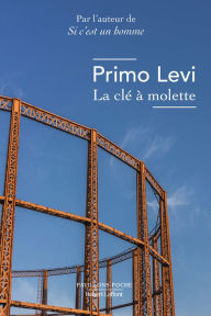 Title: La Clé à molette, Author: Primo Levi