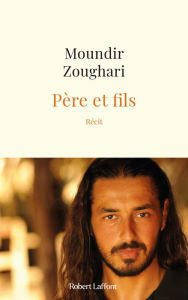 Title: Père et fils, Author: Moundir Zoughari
