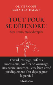 Title: Tout pour se défendre ! - Mes droits, mode d'emploi, Author: Olivier Cousi