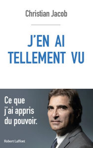 Title: J'en ai tellement vu, Author: Christian Jacob