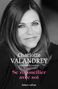 Title: Se réconcilier avec soi, Author: Charlotte Valandrey