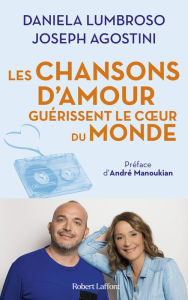 Title: Les Chansons d'amour guérissent le coeur du monde, Author: Daniela Lumbroso