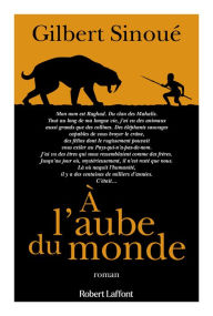 Title: À l'aube du monde, Author: Gilbert Sinoué