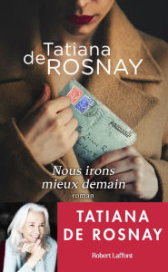 Title: Nous irons mieux demain, Author: Tatiana de Rosnay