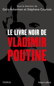 Title: Le Livre noir de Vladimir Poutine, Author: Collectif