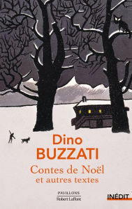 Title: Contes de Noël et autres textes, Author: Dino Buzzati
