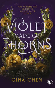 Title: Violet Made of Thorns - Édition française, Author: Gina Chen