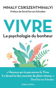 Title: Vivre - La Psychologie du bonheur, Author: Mihaly Csikszentmihalyi