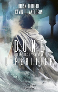 Title: Dune - Chroniques de Caladan - Tome 3 : L'Héritier, Author: Kevin J. Anderson