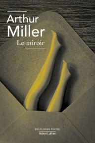 Title: Le Miroir, Author: Arthur Miller