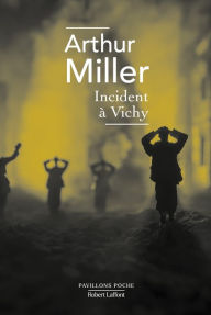 Title: Incident à Vichy, Author: Arthur Miller