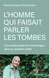 Download french books ibooks L'homme qui faisait parler les tombes 9782221279410 CHM RTF iBook in English