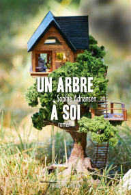 Download kindle books free uk Un Arbre à soi  in English by Sophie Adriansen 9782221282120