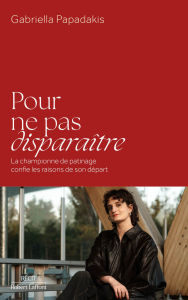 Title: Pour ne pas disparaître, Author: Gabriella Papadakis