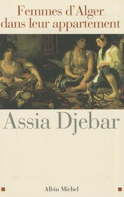 assia djebar women of algiers in their apartment