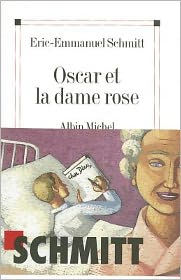 Title: Oscar Et La Dame Rose, Author: Eric-Emmanuel Schmitt