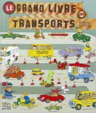 Title: Le Grand Livre Des Transports, Author: Richard Scarry