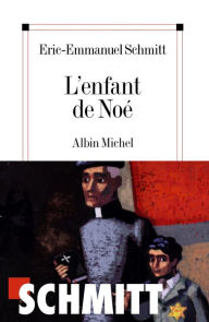 Title: L'Enfant de Noé, Author: Eric-Emmanuel Schmitt