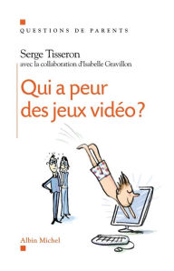 Title: Qui a peur des jeux video ?, Author: Serge Tisseron