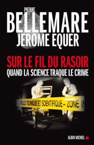 Title: Sur le fil du rasoir, Author: Pierre Bellemare