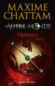 Title: Autre-monde - tome 2: Malronce, Author: Maxime Chattam