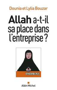 Title: Allah a-t-il sa place dans l'entreprise ?, Author: Dounia Bouzar