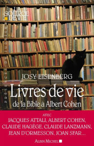 Title: Livres de vie: De la Bible à Albert Cohen, Author: Josy Eisenberg