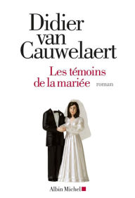 Title: Les Témoins de la mariée, Author: Didier Van Cauwelaert