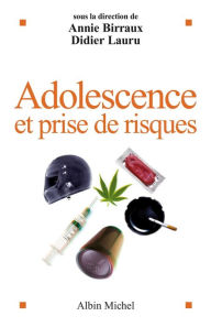 Title: Adolescence et prise de risques, Author: Joshua C. Love