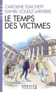 Title: Le Temps des victimes, Author: Caroline Eliacheff