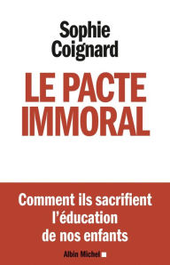 Title: Le Pacte immoral, Author: Sophie Coignard