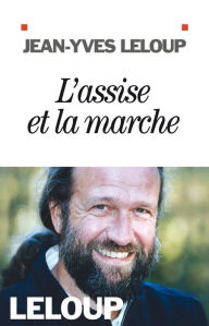 Title: L'Assise et la marche, Author: Jean-Yves Leloup