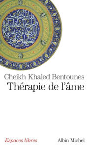 Title: Thérapie de l'âme, Author: Khaled Bentounès