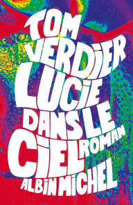 Title: Lucie dans le ciel, Author: Tom Verdier