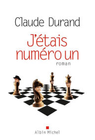 Title: J'étais numéro un, Author: Claude Durand